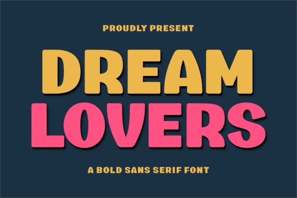 Dream Lovers: A Bold Sans Serif Font for Editorial Design